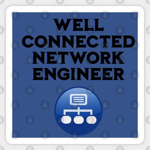 Well Connected Network Engineer Sticker by Miozoto_Design